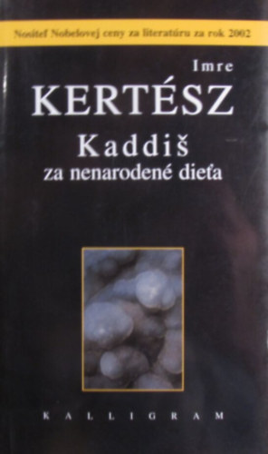 Imre Kertész - Kaddis za nenarodené dieta