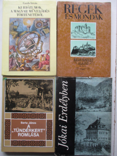 4 db Művelődéstörténeti könyv (Regék és mondák, Jókai Erdélyben, A tündérkert romlása, Kuriózumok a magyar művelődéstörténetből)