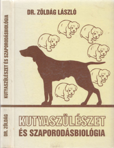 Zldg Lszl dr. - Kutyaszlszet s szaporodsbiolgia