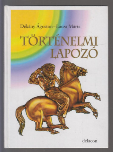 D�k�ny �goston; Lacza M�rta - T�rt�nelmi lapoz�