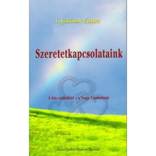 Dr. Gyökössy Endre - Szeretetkapcsolataink