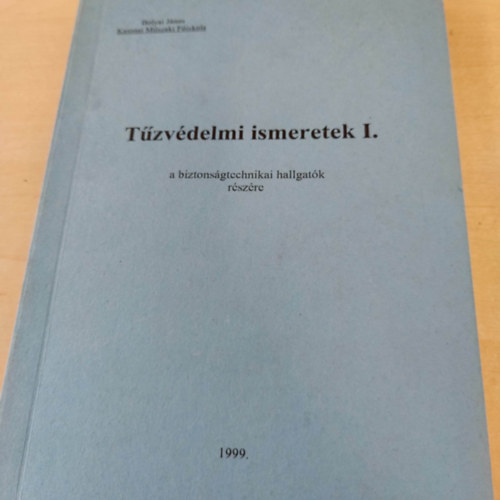 T�zv�delmi ismeretek I. a biztons�gtechnikai hallgat�k r�sz�re