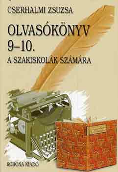 Cserhalmi Zsuzsa - Olvasókönyv 9-10. (szakiskola) - KO 0164/0