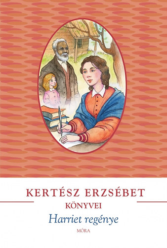 Kert�sz Erzs�bet - Harriet reg�nye