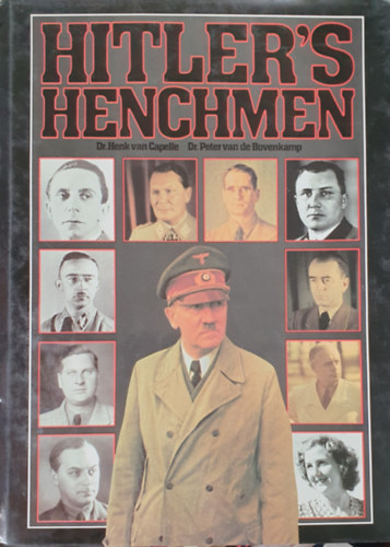 Dr. Dr. Peter van de Bovenkamp Henk van Capelle - Hitler"s henchmen - Angol