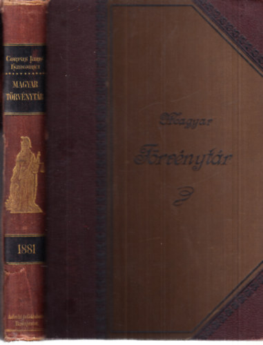 Mrkus Dezs dr.  (szerk.) - 1881. vi trvnyczikkek (Corpus Juris Hungarici - Magyar Trvnytr 1000-1895 Millenniumi emlkkiads)