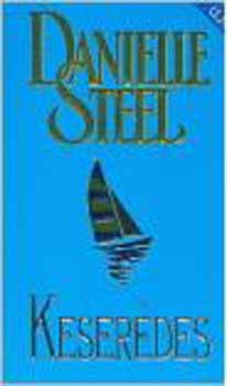 Danielle Steel - Keserdes