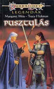 Margaret Weis; Tracy Hickman - Dragonlance: Pusztulás