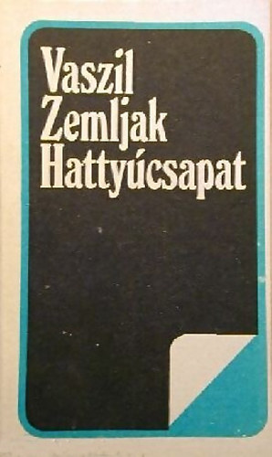 Vaszil Zemljak - Hatty�csapat
