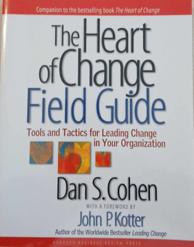Dan S. Cohen - The Heart of Change Field Guide
