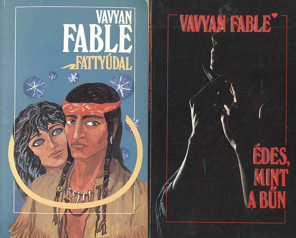 Vavyan Fable - Édes, mint a bűn + Fattyúdal
