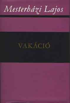 Mesterh�zi Lajos - Vak�ci�