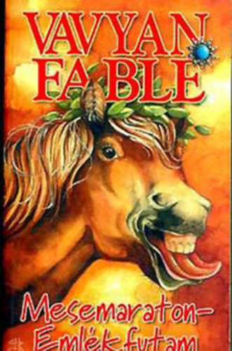 Vavyan Fable - Mesemaraton - Emlkfutam + lmok tenegere (2. db. knyv.)
