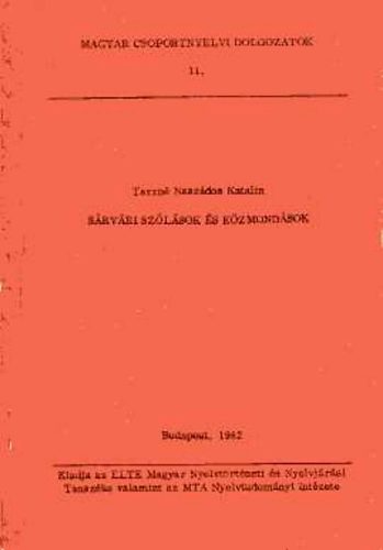 Tarrn� Nasz�dos Katalin - S�rv�ri sz�l�sok �s k�zmond�sok