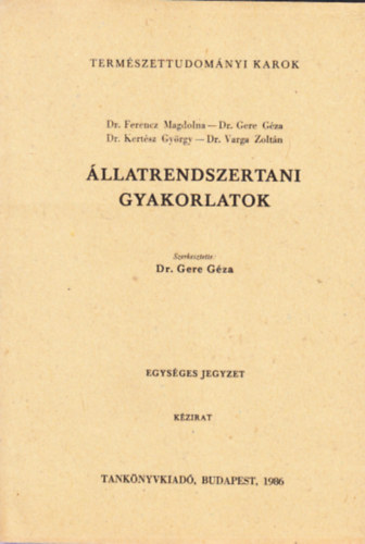 Ferencz-Gere-Kertsz-Varga - llatrendszertani gyakorlatok