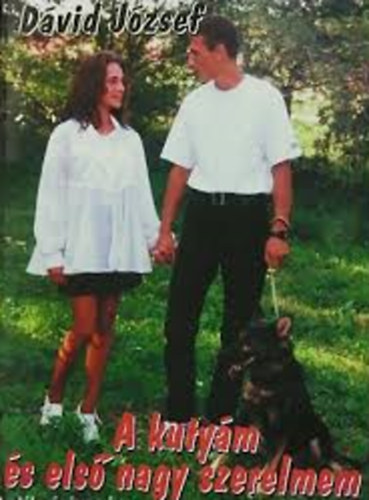 D�vid J�zsef - A kuty�m �s els� nagy szerelmem