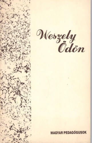 Németh András - Weszely Ödön - Magyar Pedagógusok