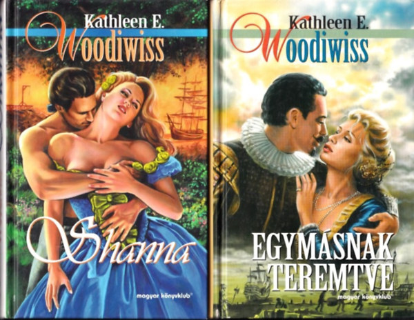 Kathleen E. Woodiwiss - Shanna + Egymásnak teremtve + Örökké a karjaidban (3db könyv)