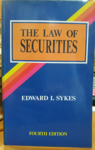 Edward I. Sykes - The Law of Securities (Fourth Edition)(The Law Book Company Limited)