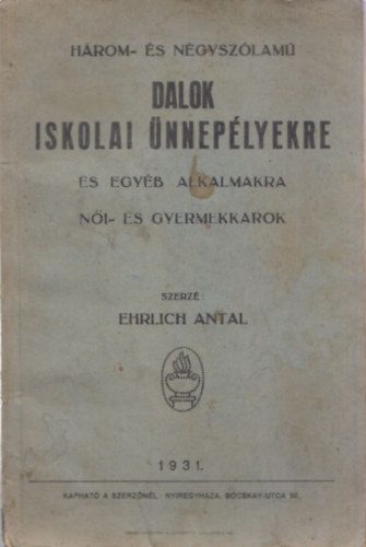 Ehrlich Antal - Dalok iskolai nneplyekre s egyb alkalmakra - Ni- s gyermekkarok