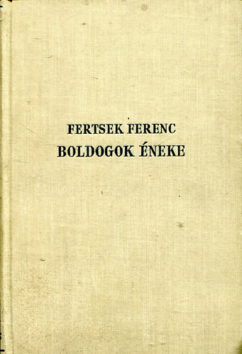 Fertsek Ferenc - Boldogok �neke