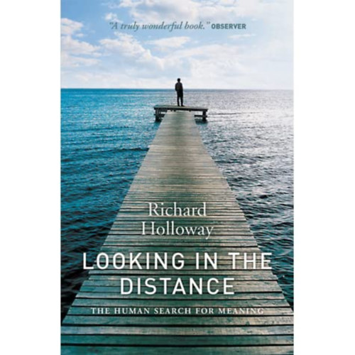 Richard Holloway - Looking in the Distance