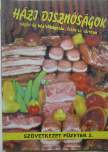 Zsiga P�l - H�zi diszn�s�gok (v�g�s �s h�sfeldolgoz�s falun �s v�roson)