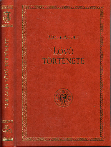 Mohl Adolf - L�v� t�rt�nete