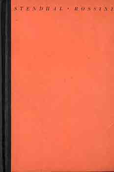 Stendhal - Rossini élete és kora