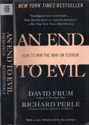 David Frum; Richard Perle - An End to Evil