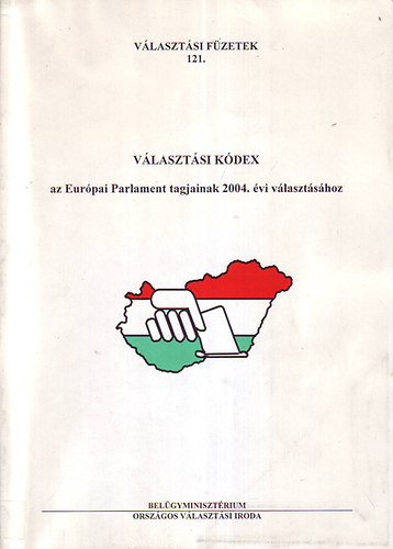 Rytk Emlia  (szerkeszt) - Vlasztsi kdex Az Eurpai Parlament tagjainak 2004. vi vlasztshoz