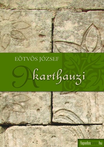 E�tv�s J�zsef - A karthauzi