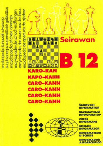Yasser Seirawan - Encyclopaedia of Chess Openings - Seirawan B 12 (Karo-Kan)