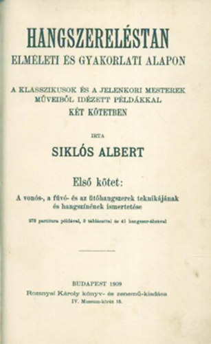 Siklós Albert - Hangszereléstan elméleti és gyakorlati alapon I.