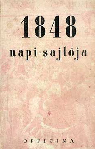 Bay Ferenc - 1848 napi-sajt�ja