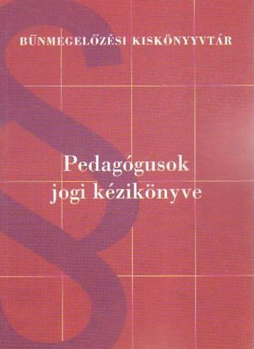 Dr. Kisida Erzsbet - Pedaggusok jogi kziknyve