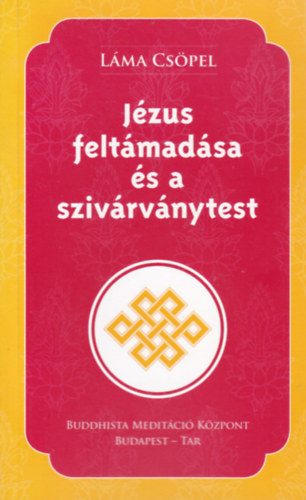 Lma Cspel - Jzus feltmadsa s a szivrvnytest