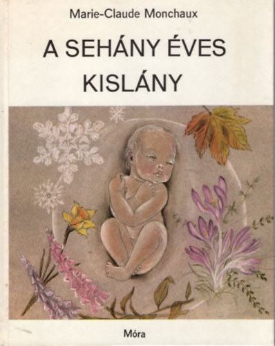 Marie-Claude Monchaux - A sehny ves kislny