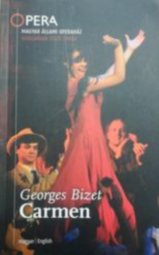 Georges Bizet - Carmen (Magyar llami Operahz)
