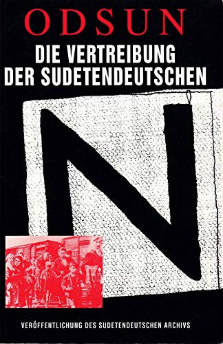 Odsun: Die Vertreibung Der Sudetendeutschen: Begleitband Zur Ausstellung