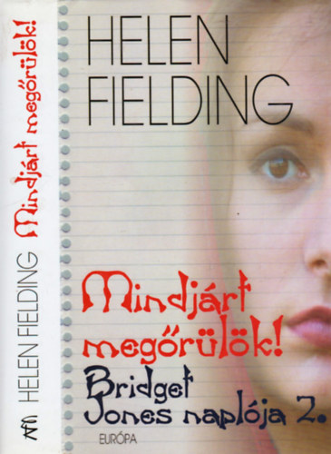 Helen Fielding - Bridget Jones napl�ja 2. Mindj�rt meg�r�l�k