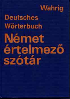 Gerhard Wahrig - Deutsches wrterbuch-Nmet rtelmez kzisztr