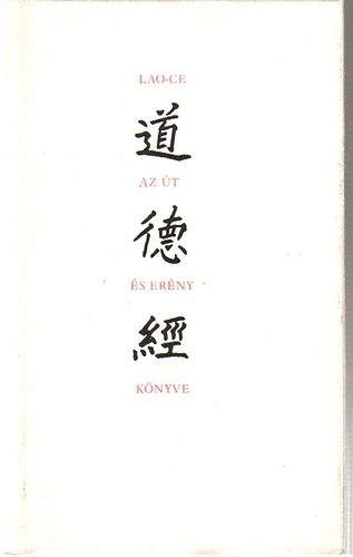 Lao-Ce - Az t s Erny knyve (Tao Te king)