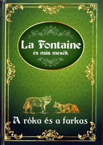 A róka és a farkas - La Fontaine és más mesék