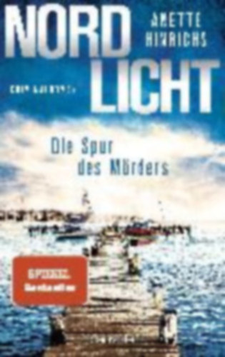 Anette Hinrichs - Nordlicht - Die Spur des M�rders