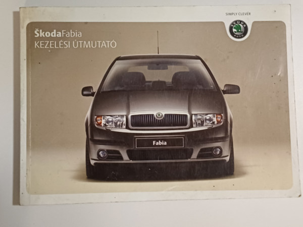 Skoda Auto - Skoda Fabia kezelsi tmutat
