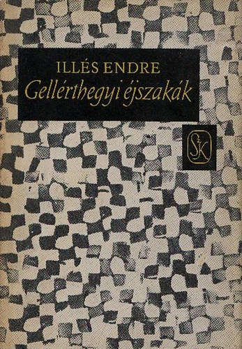 Ills Endre - Gellrthegyi jszakk (Dediklt)