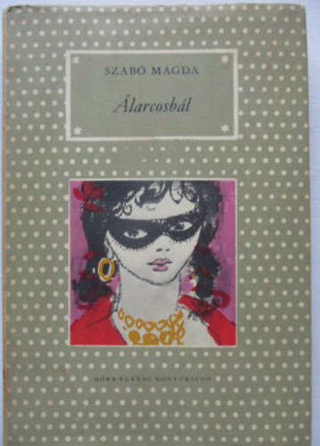 Szab� Magda - �larcosb�l