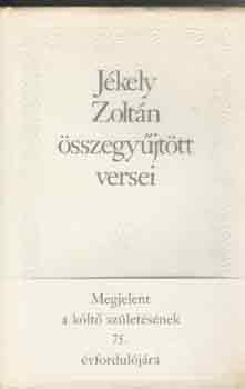 J�kely Zolt�n - J�kely Zolt�n �sszegy�jt�tt versei