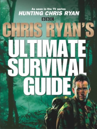 Chris Ryan - Chris Ryan's Ultimate Survival Guide